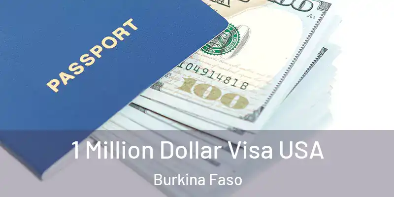  1 Million Dollar Visa USA Burkina Faso