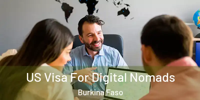  US Visa For Digital Nomads Burkina Faso